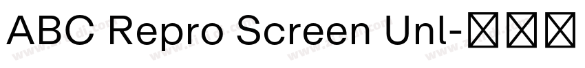 ABC Repro Screen Unl字体转换 ABC Repro Screen Unl字体转换